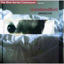 Blue Series Continuum-Good and Evil Sessions Zabaleny